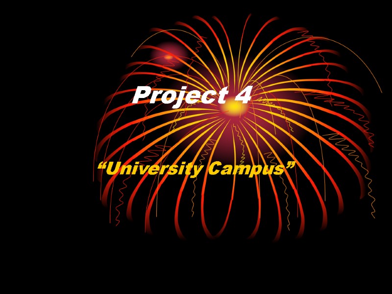 Project 4  “University Campus”